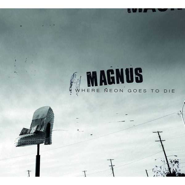 MAGNUS MAGNUS - WHERE NEON GOES TO DIE MAGNUS MAGNUS - WHERE NEON GOES TO DIEВиниловая пластинка<br><br>